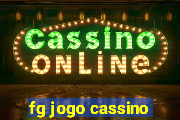 fg jogo cassino